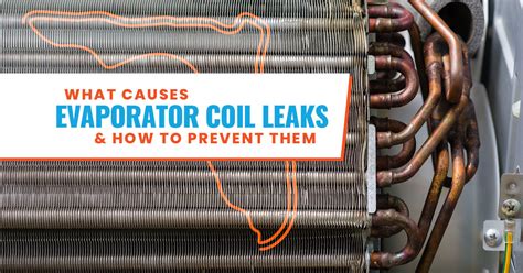 ac coil leaking|The Causes of Evaporator Coil Leaks in Your AC